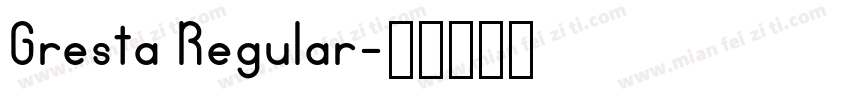 Gresta Regular字体转换
